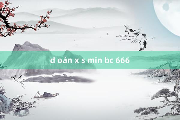 d oán x s min bc 666