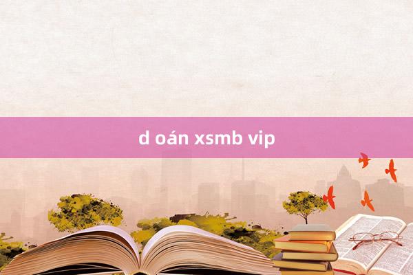 d oán xsmb vip