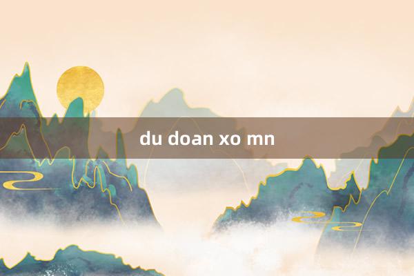 du doan xo mn