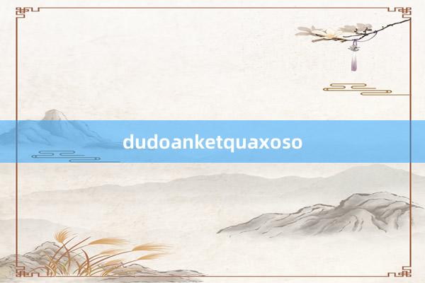 dudoanketquaxoso