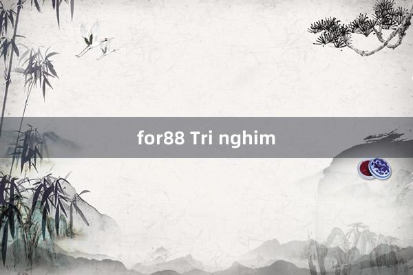 for88 Tri nghim