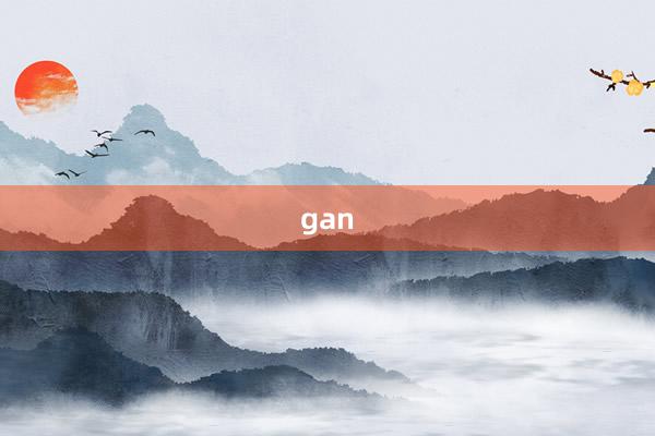 gan