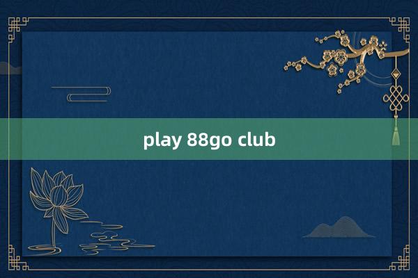 play 88go club