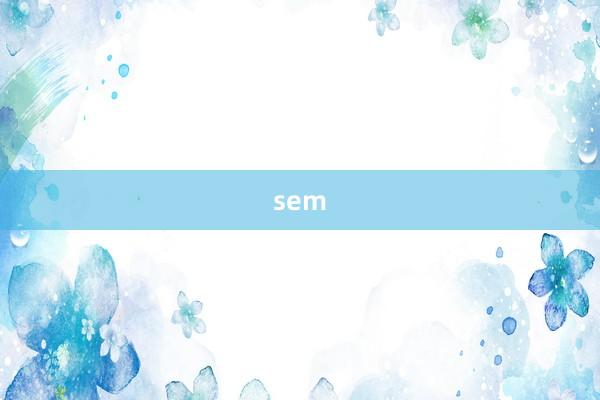 sem