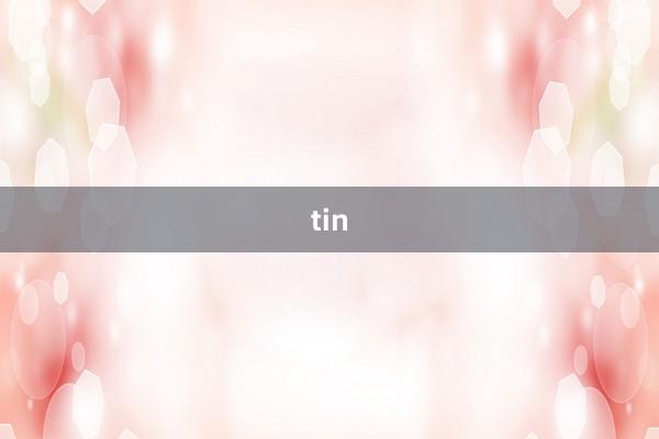 tin