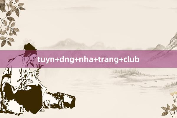 tuyn+dng+nha+trang+club