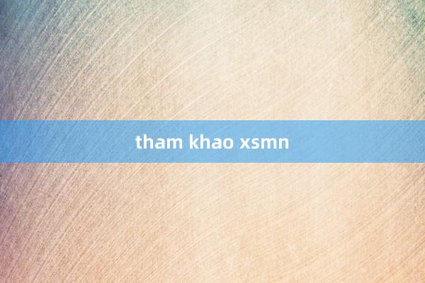 tham khao xsmn