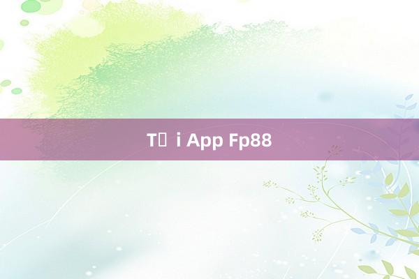 Tải App Fp88