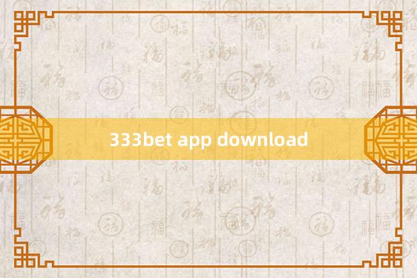 333bet app download