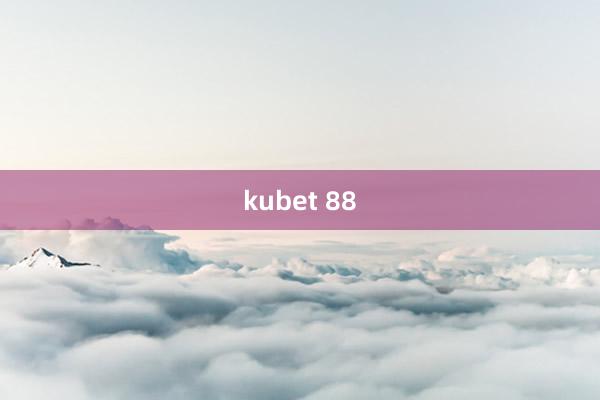 kubet 88