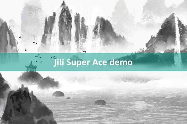 Jili Super Ace demo