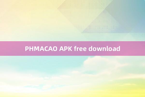 PHMACAO APK free download