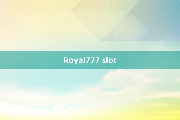 Royal777 slot