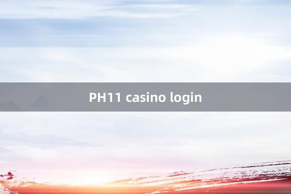 PH11 casino login